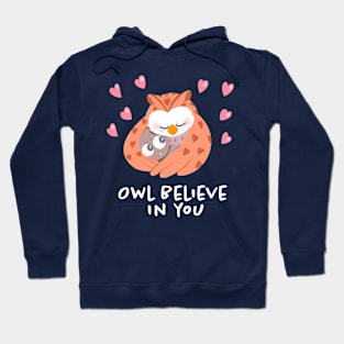 Owl Believe in You Hoodie